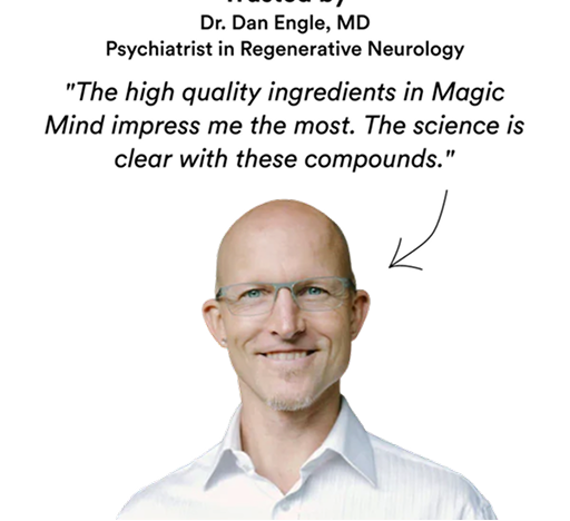 Dr. Dan Engle, MD headshot with a testimonial quote about Magic Mind's ingredients.